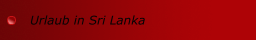 Urlaub in Sri Lanka